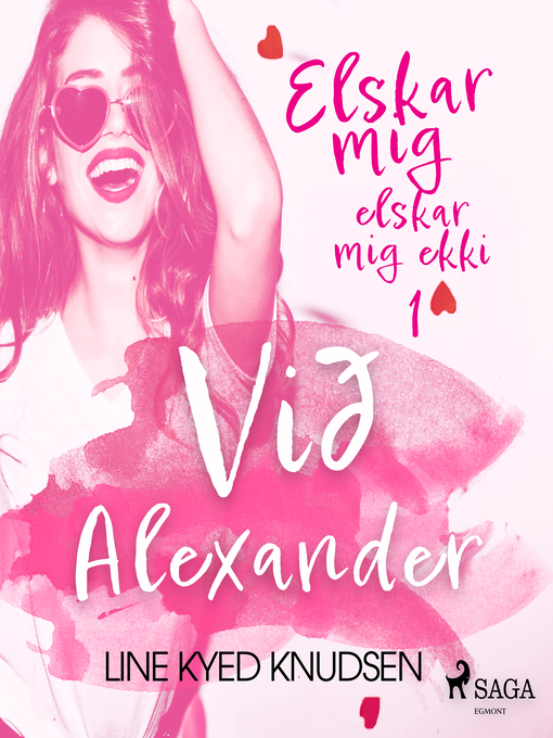 Title details for Elskar mig, elskar mig ekki 1--Við Alexander by Line Kyed Knudsen - Wait list